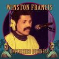 Winston Cobra Francis: Unfinished Business - CD