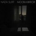 Nada Surf: Moon Mirror - (VINYL LP)