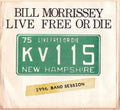 Bill Morrisey: Live Free Or Die - CD