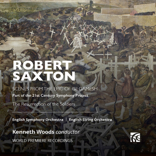 English Symphony Orchestra: Saxton: Epic of Gilgamesh & The Resurrection of the Soldiers - CD