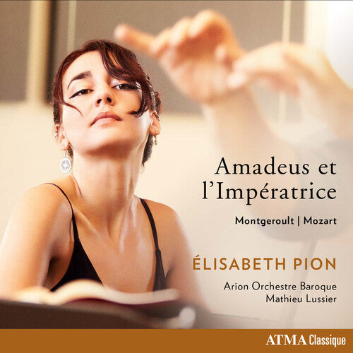 Pion, Elisabeth / Arion Orchestre Baroque: Amadeus Et L'imperatrice: Mozart Montgeroult - CD