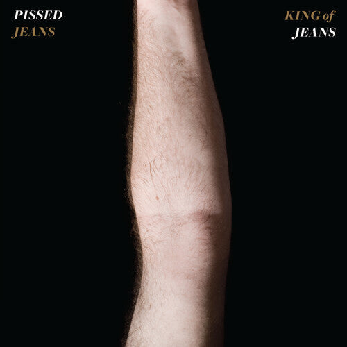Pissed Jeans: King of Jeans - (VINYL LP)