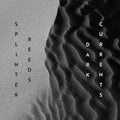 Splinter Reeds: Gordon & Matthusen: Dark Currents - CD