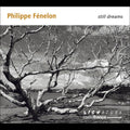 Gilles Ranticelli: Fenelon: Still Dreams - CD