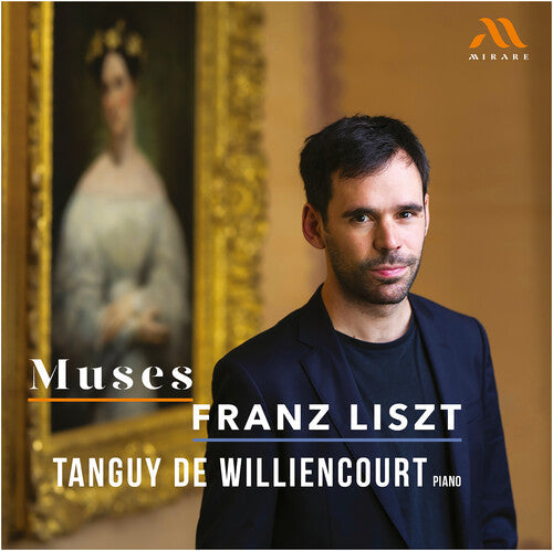Tanguy De Williencourt: Muses - Franz Liszt - CD