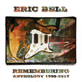Eric Bell: Remembering: Anthology 1996-2017 - CD