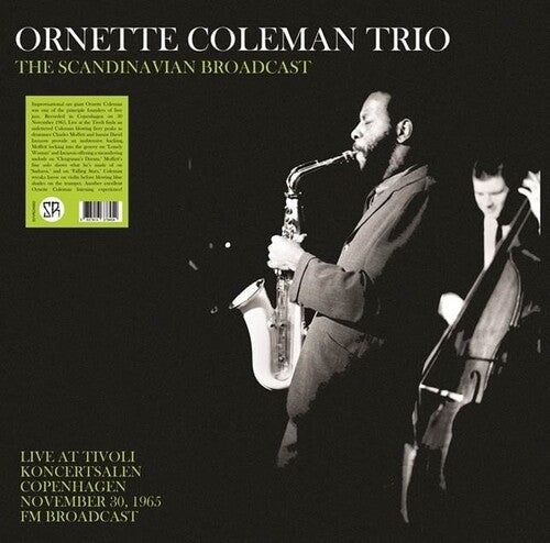 Ornette Coleman: The Scandinavian Broadcast: Live At Tivoli Koncertsalen Copenhagen November 30, 1965 - FM Broadcast - (VINYL LP)