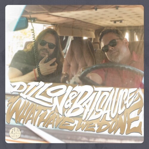 Dillon & Batsauce: What Have We Done - CD