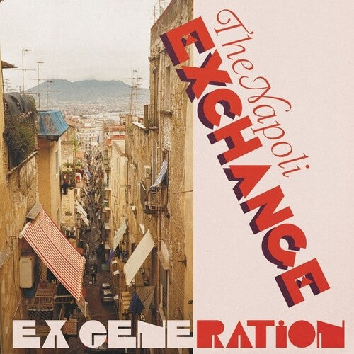 Ex Generation: The Napoli Exchange - (VINYL LP)