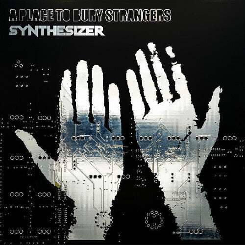 Place to Bury Strangers: Synthesizer - (VINYL LP)