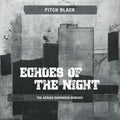 Pitch Black: Echoes Of The Night (The Adrian Sherwood Remixes) - (VINYL LP)