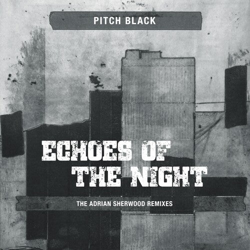Pitch Black: Echoes Of The Night (The Adrian Sherwood Remixes) - (VINYL LP)
