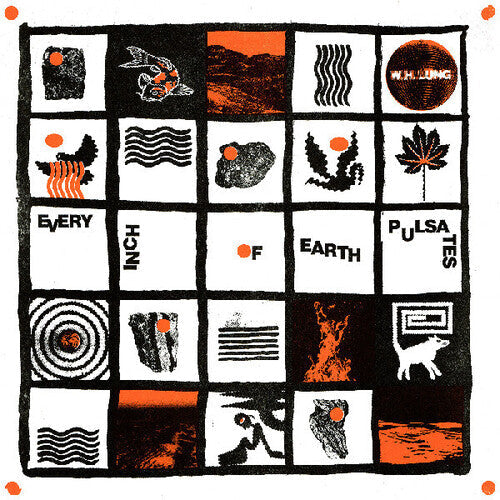 W. H. Lung: Every Inch Of Earth Pulsates - (VINYL LP)