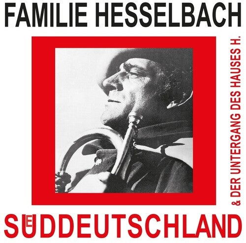 Familie Hesselbach: Sueddeutschland And Der Untergang Des Hauses H. - (VINYL LP)
