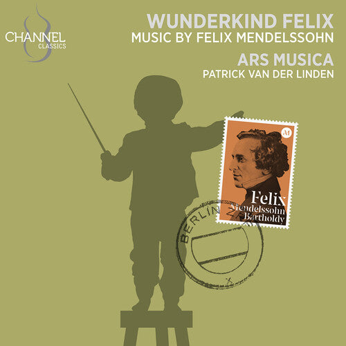 Patrick van der Linden: Mendelssohn: Wunderkind Felix - CD