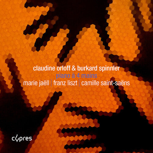 Claudine Orloff: Jaell, Liszt & Saint-Saens: Piano a 4 mains - CD