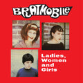 Bratmobile: Ladies Women And Girls - CD