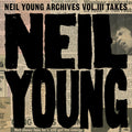 Neil Young: Neil Young Archives Vol. III Takes - (VINYL LP)