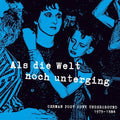 Various Artists: Als die Welt Noch Unterging: German Post Punk Underground 1979-1984 - CD