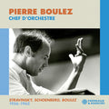 Pierre Boulez: Boulez: Chef d’orchestre; Stravinsky, Schoenberg, & Boulez: 1956-1962 - CD