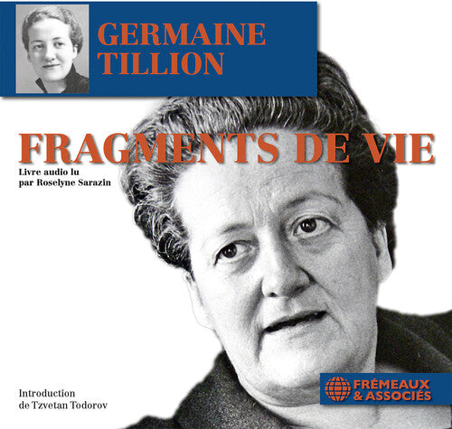 Roselyne Sarazin: Fragments de vie (extraits) - Livre audio lu par Roselyne Sarazin (CD MP3) - Introduction de Tzvetan Todorov - CD