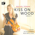 Rachel Yonan: Kiss On Wood - CD