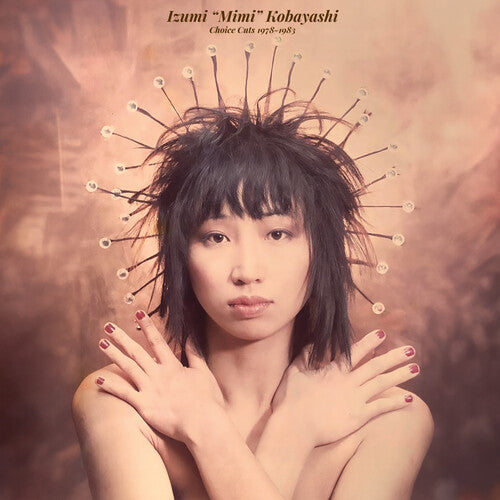 Izumi Kobayashi: Choice Cuts 1978-1983 - (VINYL LP)