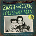 Rusty and Doug: Louisiana Man: The Singles Collection 1953-62 - CD