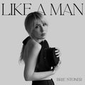 Brie Stoner: Like a Man - CD