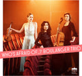 Boulanger Trio: Who's afraid of...? - CD