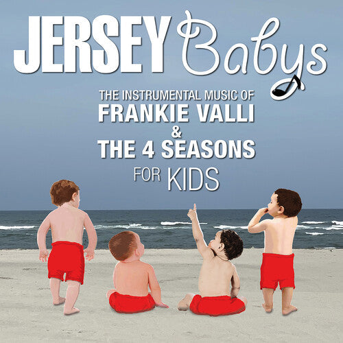 Jersey Babys: The Instrumental Music of Frankie Valli and the 4 Seasons for Kids - CD