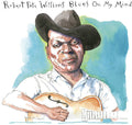 Robert Pete Williams: Blues On My Mind - CD