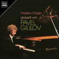 Pavel Gililov: Pavel Gililov spielt Chopin - CD