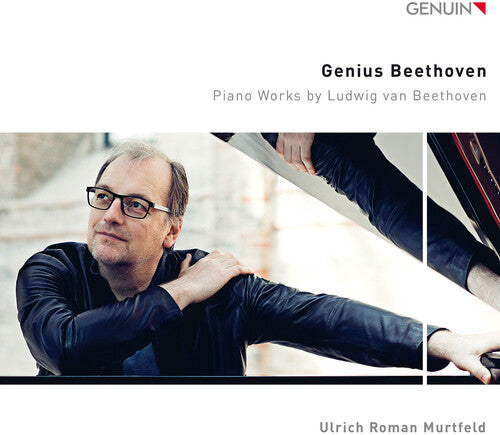 Ulrich Roman Murtfeld: Genius Beethoven - Piano Works by Ludwig van Beethoven - CD