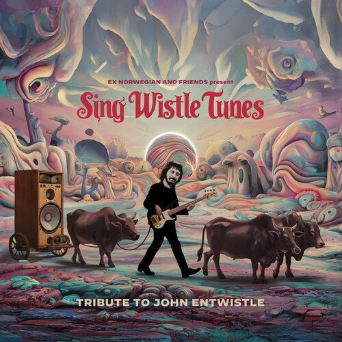 Ex Norwegian: Sing Wistle Tunes: A Tribute to John Entwistle - CD