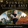 Srdjan Beronja: Sounds of the East: Music from the Balkans India & - CD