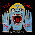 Warmduscher: Too Cold To Hold - (VINYL LP)