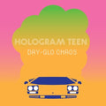 Hologram Teen: Day-Glo Chaos - CD