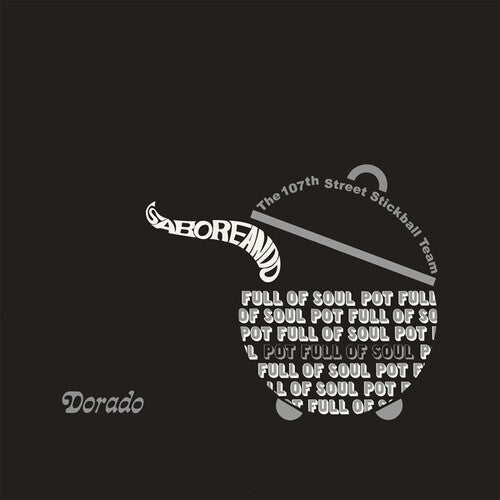 The 107th Street Stickball Team: Saboreando: Pot Full Of Soul - (VINYL LP)