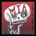 M.I.A.: Just A Dream / Turning Into What You Hate - 7-INCH SINGLE