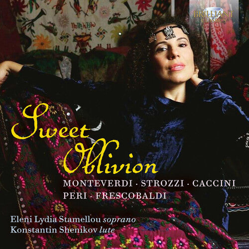Eleni Lydia Stamellou: Monteverdi, Strozzi, Caccini, Peri &  Frescobaldi: Sweet Oblivion - CD