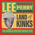 Perry, Lee Scratch & Friends: Land Of Kinks: The Jamaican Upsetter Singles 1970 - CD