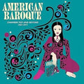 American Baroque: Chamber Pop & Beyond 1967-1971: American Baroque: Chamber Pop & Beyond 1967-1971 / Various - CD