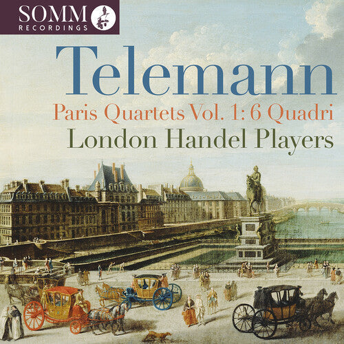 The London Handel Players: Telemann: Paris Quartets, Vol. 1 - 6 Quadri (1730) - CD