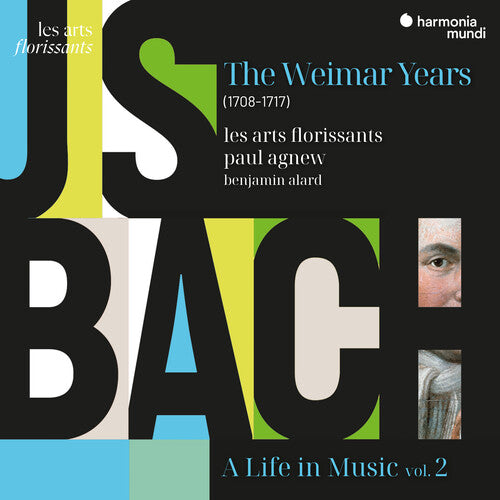 Les Arts Florissants: Bach: A Life in Music Vol. 2 - the Weimar Years (1708-1717) - CD