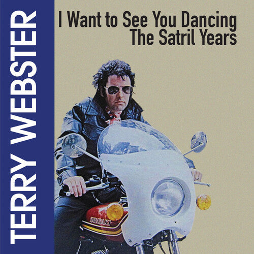 Terry Webster: I Want to See You Dancing - The Satril Years - CD