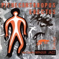 Charles Mingus: Pithecanthropus Erectus - Limited 180-Gram Vinyl with Bonus Tracks - (VINYL LP)