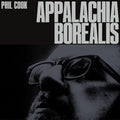 Phil Cook: Appalachia Borealis - (VINYL LP)