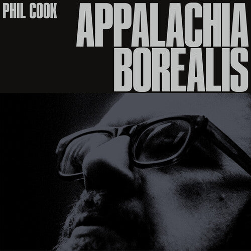 Phil Cook: Appalachia Borealis - (VINYL LP)