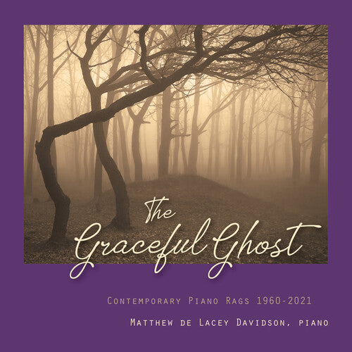 Matthew De Lacey Davidson: The Graceful Ghost: Contemporary Piano Rags 1960-2021 - CD